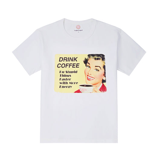 Drink Coffee Do Stupid Things Faster with More Energy - Printed White Cotton T-shirt