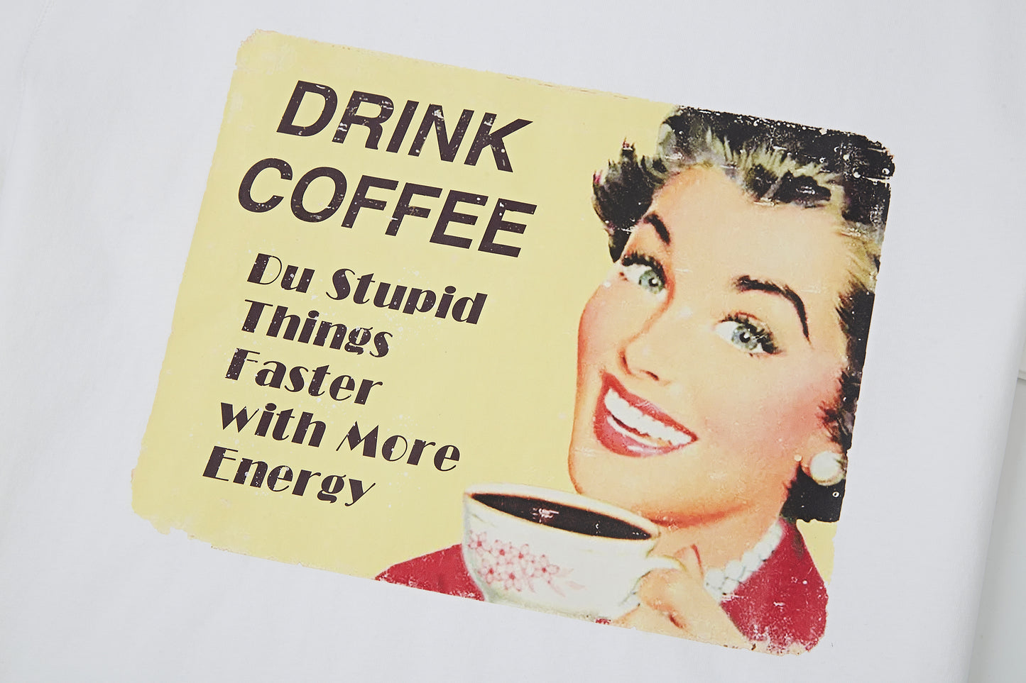 Drink Coffee Do Stupid Things Faster with More Energy - Printed White Cotton T-shirt