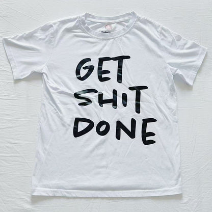 short sleeve white t-shirt with get shit done print